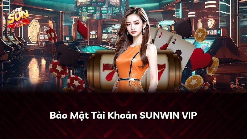 Bảo Mật Tài Khoản SUNWIN VIP