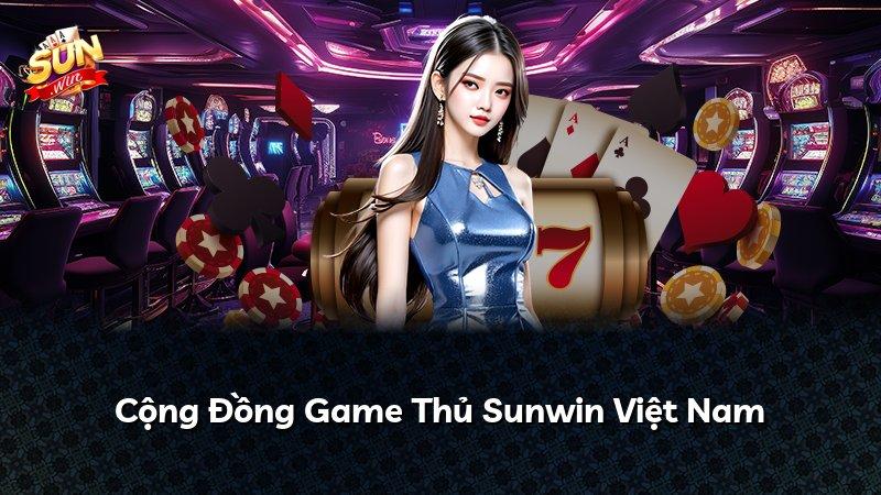 Cộng Đồng Game Thủ Sunwin Việt Nam