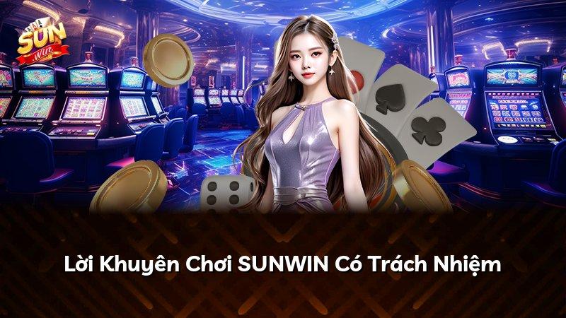 Lời Khuyên Chơi SUNWIN Có Trách Nhiệm