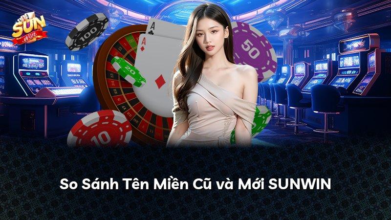 So Sánh Tên Miền Cũ và Mới SUNWIN