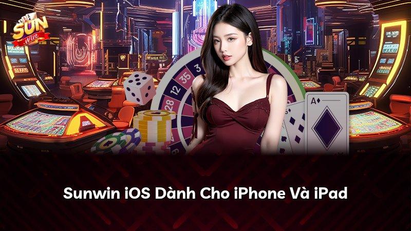 Sunwin iOS Dành Cho iPhone Và iPad